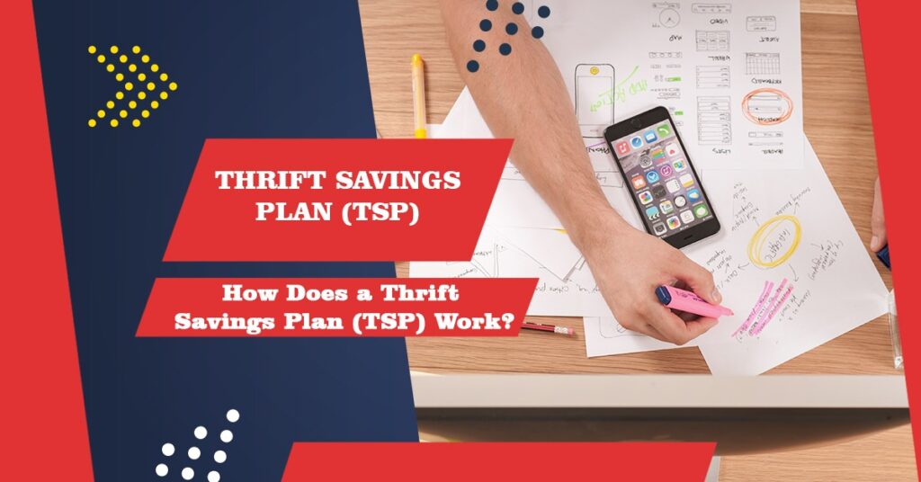 How Does A Thrift Savings Plan (TSP) Work? - Pro Invest Ideas