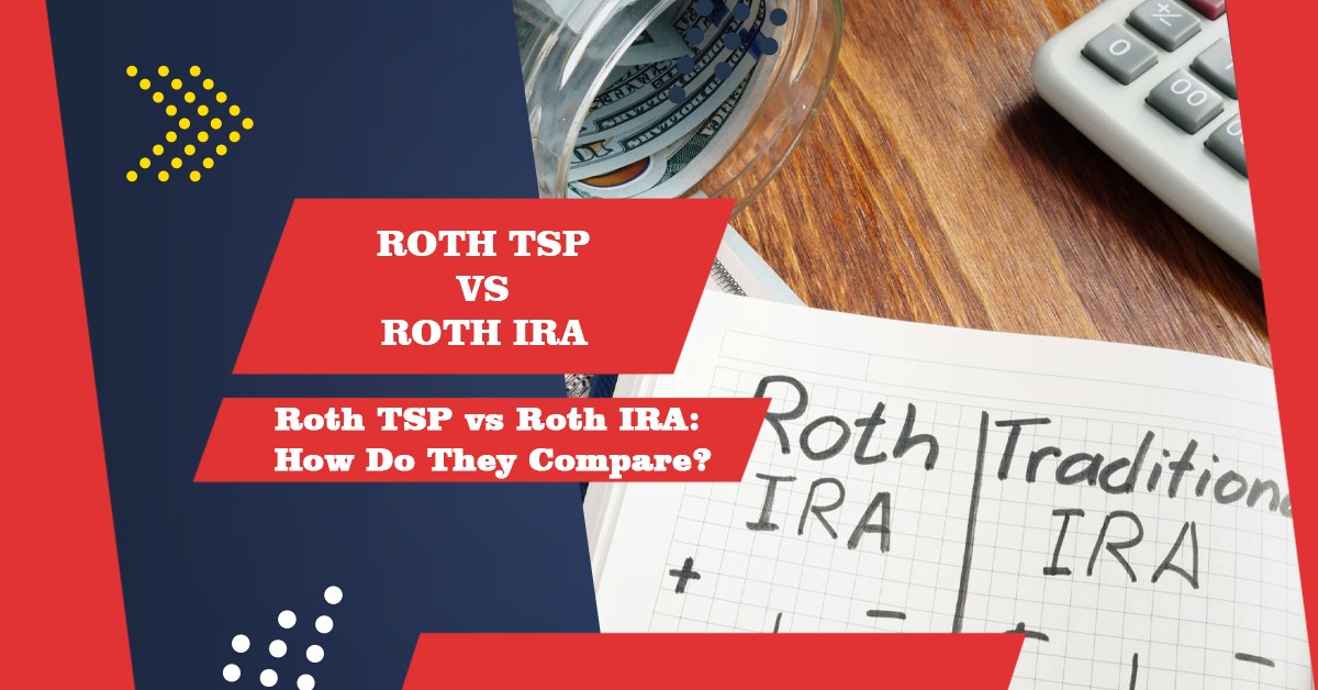 Roth TSP vs Roth IRA